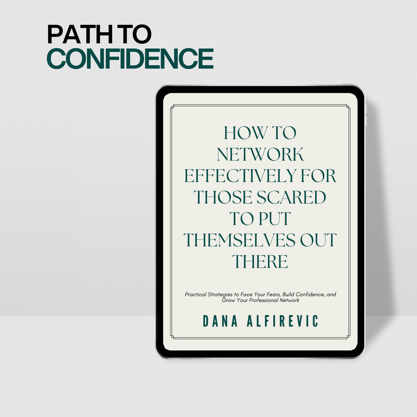 How to Network Effectively for Those Scared to Put Themselves Out There: Practical Strategies to Face Your Fears, Build Confidence, and Grow Your Professional Network